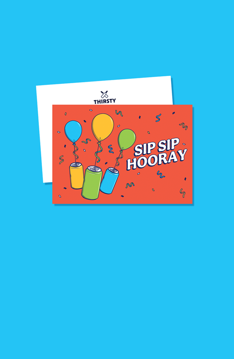 Thirsty 'Sip Sip Hooray' Greeting Card