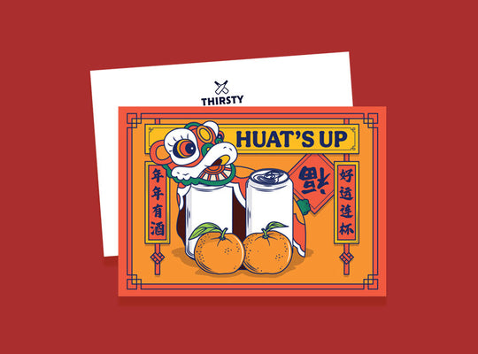 Thirsty 'Huat's Up' Chinese New Year Greeting Card