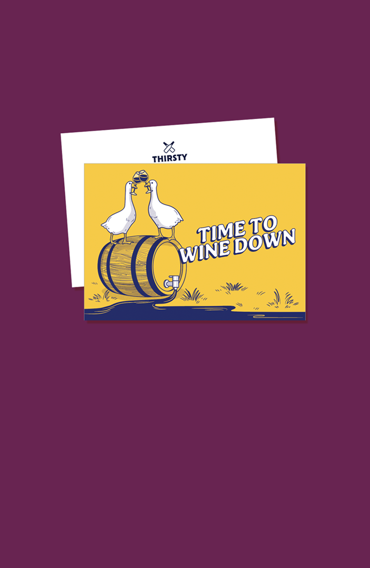 Thirsty 'Time to Wine Down' Greeting Card