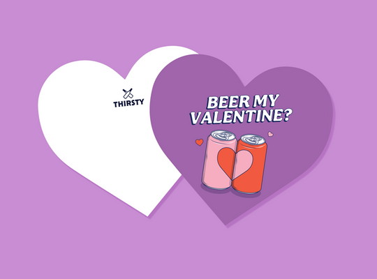 Thirsty 'Beer My Valentine' Greeting Card