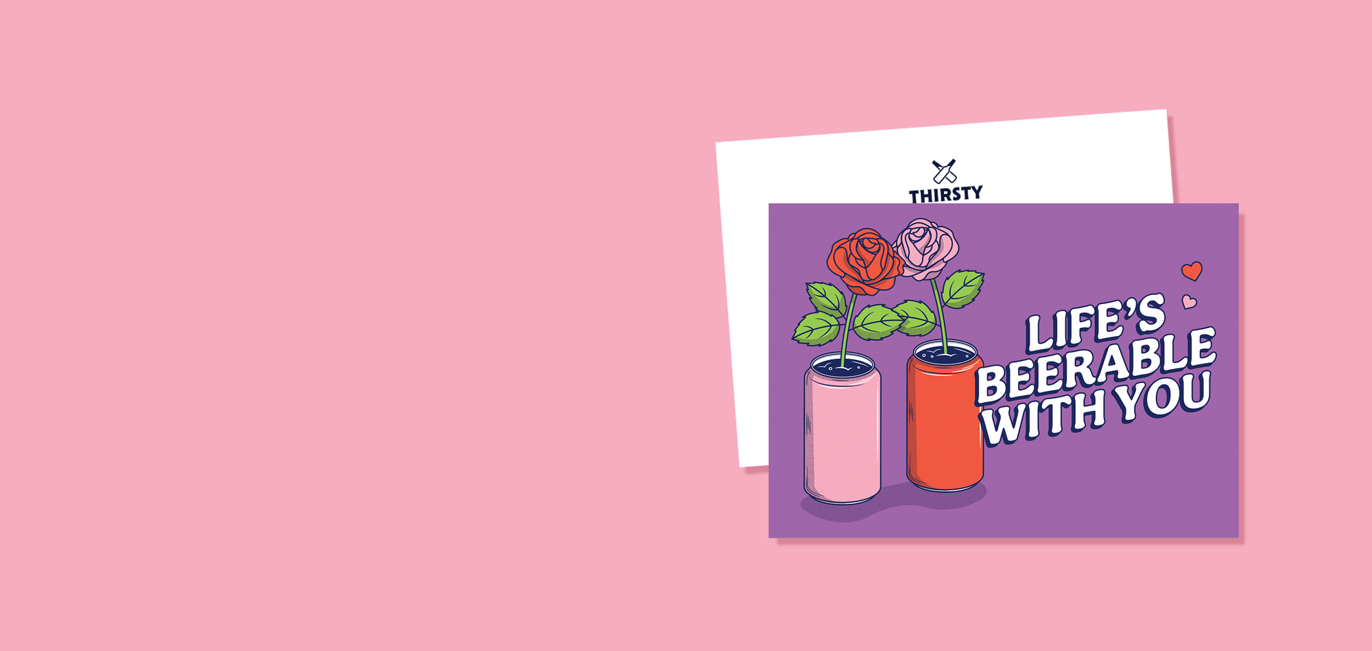 Thirsty 'Life’s Beerable With You' Greeting Card