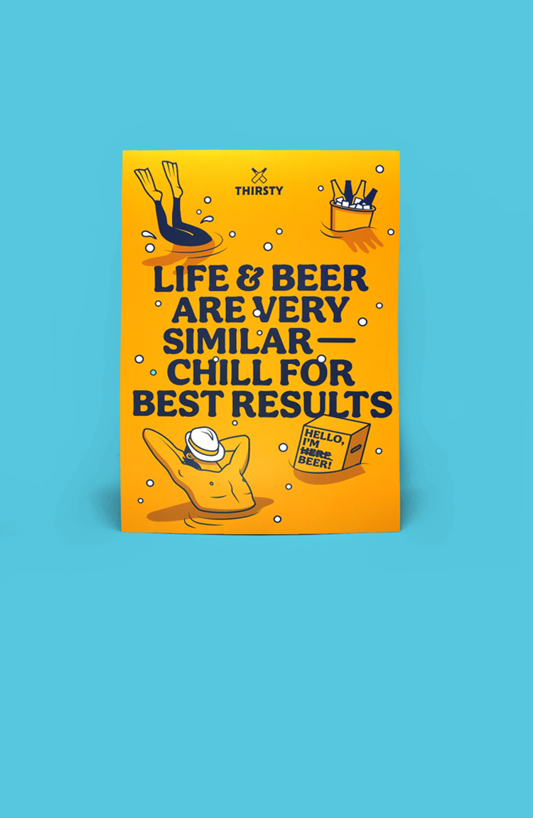 Thirsty “Life & Beer Are Very Similar” Poster