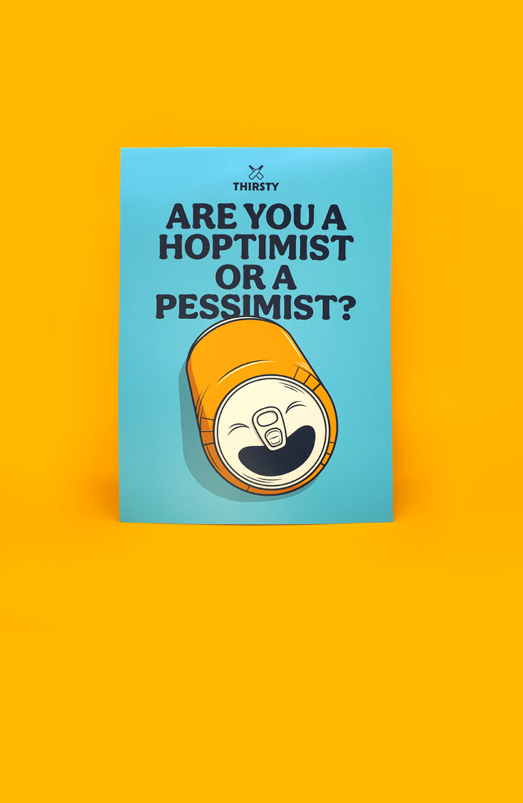 Thirsty “Hoptimist or Pessimist?” Poster