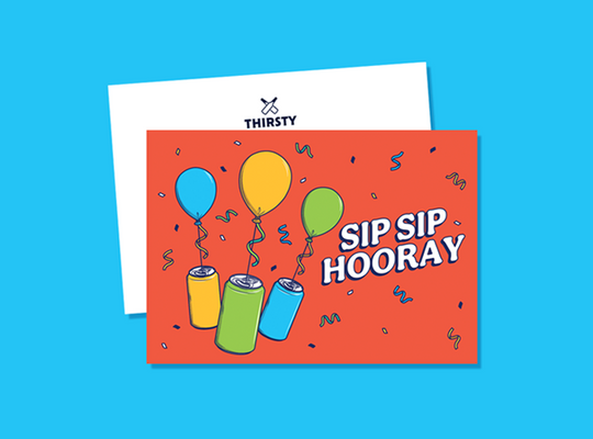 Thirsty 'Sip Sip Hooray' Greeting Card